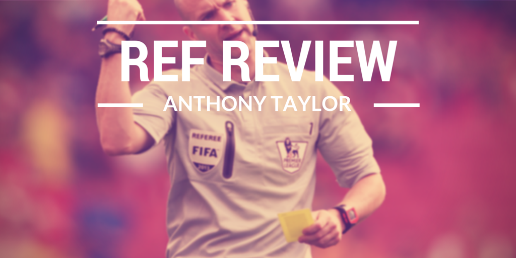 Anthony Taylor ref review